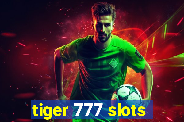 tiger 777 slots